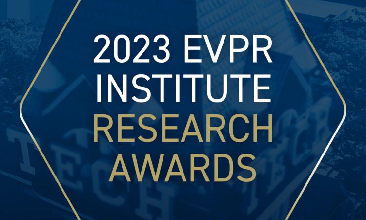 Image of the Tech Tower in navy blue with overlaid text "2023 EVPR Institute Research Awards"